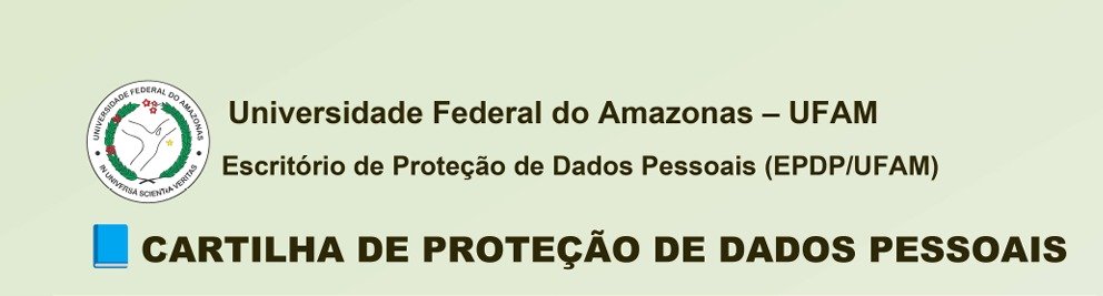 Lançamento de cartilha reforça importância da proteção de dados na UFAM e comemora Dia Internacional da Proteção de Dados